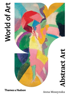 Abstract Art: Second Edition by Moszynska, Anna