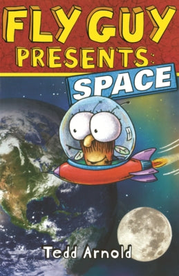 Fly Guy Presents: Space by Arnold, Tedd