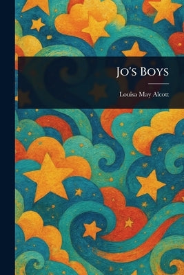 Jo's Boys by Alcott, Louisa May