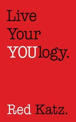 Live Your YOUlogy by Katz, Red
