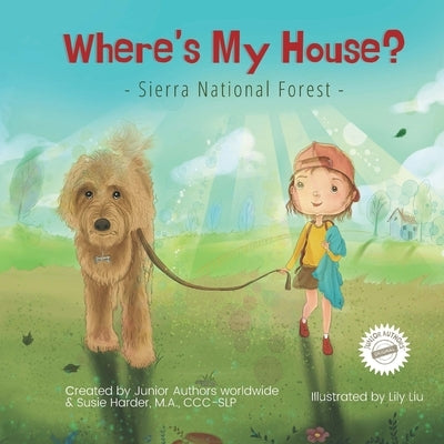 Where's My House?: Sierra National Forest by Liu, Lily