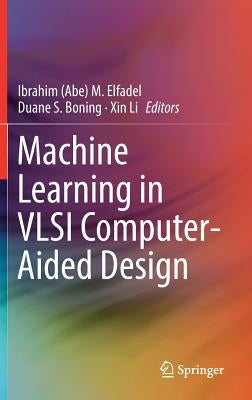 Machine Learning in VLSI Computer-Aided Design by Elfadel