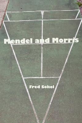Mendel and Morris by Sokol, Fred