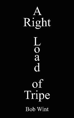 A Right Load of Tripe by Wint, Bob