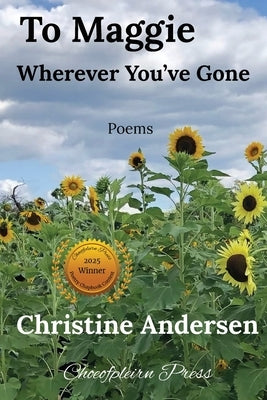 To Maggie Wherever You've Gone by Anderson, Christine