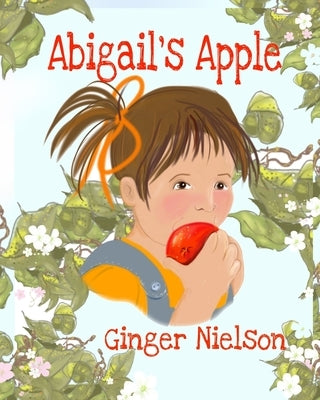 Abigail's Apple: a wordless picture book by Nielson, Ginger