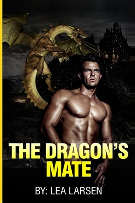 The Dragons Mate by Larsen, Lea