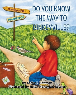 Do You Know the Way to Binkeyville? by Hoffman, Kathy J.