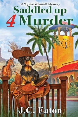 Saddled Up 4 Murder by Eaton, J. C.