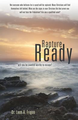 Rapture Ready by Frigon, Leon a.