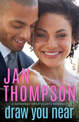 Draw You Near: A Multiethnic Christian Romance by Thompson, Jan