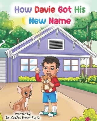 How Davie Got His New Name by Brown, Ceejay