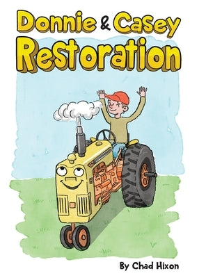 Donnie & Casey: Restoration by Hixon, Chad