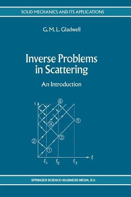 Inverse Problems in Scattering: An Introduction by Gladwell, G. M. L.