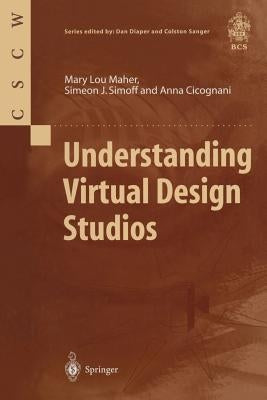 Understanding Virtual Design Studios by Maher, Mary L.