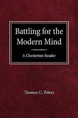 Battling for the Modern Mind by Peters, Thomas C.