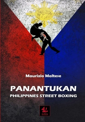 Panantukan: Philippines Street Boxing by Maltese, Maurizio