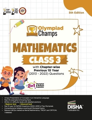 Olympiad Champs Mathematics Class 3 with Chapter-wise Previous 10 Year (2013 - 2022) Questions 5th Edition Complete Prep Guide with Theory, PYQs, Past by Disha Experts
