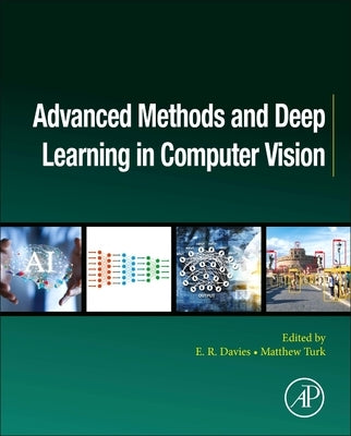 Advanced Methods and Deep Learning in Computer Vision by Davies, E. R.