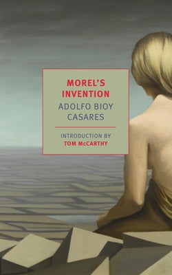 Morel's Invention by Casares, Adolfo Bioy