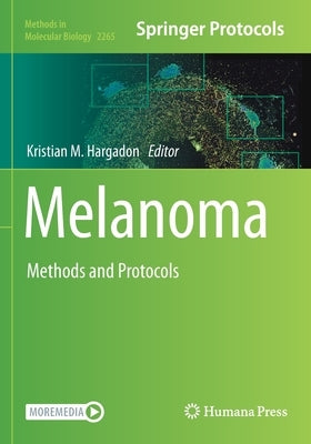 Melanoma: Methods and Protocols by Hargadon, Kristian M.