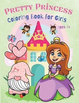 Pretty Princess Coloring Book for Kids: Amazing Coloring Pages for Kids, Boys and Girls, Kindergarten and Pre-School, Who Loves Pretty Princess, Ages by Wilrose, Philippa
