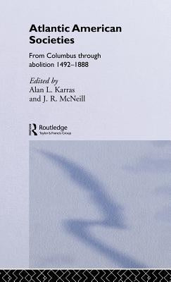 Atlantic American Societies by Karras, Alan