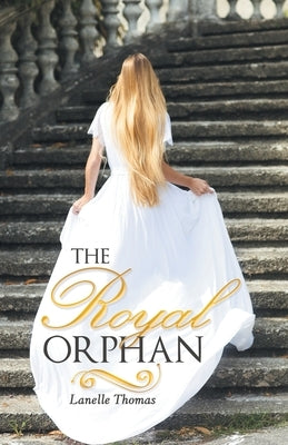 The Royal Orphan by Thomas, Lanelle
