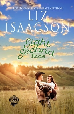 Eight Second Ride by Isaacson, Liz