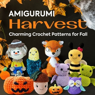 Amigurumi Harvest: Charming Crochet Patterns for Fall by Cooper, Reece