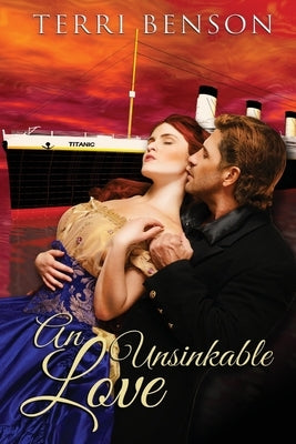 An Unsinkable Love by Benson, Terri