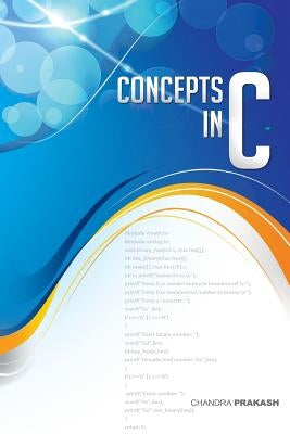 Concepts In C by Prakash, Chandra