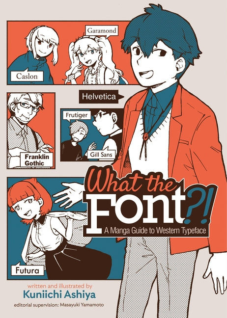 What the Font?! - A Manga Guide to Western Typeface by Ashiya, Kuniichi