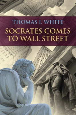 Socrates Comes to Wall Street by White, Thomas