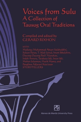 Voices from Sulu: A Collection of Tausug Oral Traditions by Rixhon, Gerard