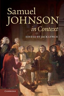 Samuel Johnson in Context by Lynch, Jack