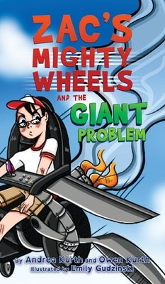 Zac's Mighty Wheels and the Giant Problem by Kurth, Andrea
