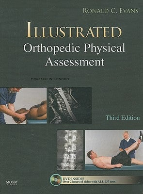 Illustrated Orthopedic Physical Assessment [With DVD] by Evans, Ronald C.