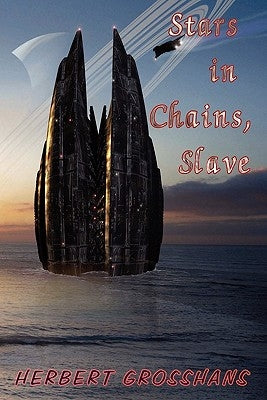 Stars in Chains, Book 1: Slave by Grosshans, Herbert