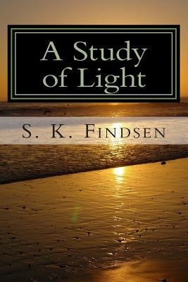 A Study of Light by Lowe, J. R.