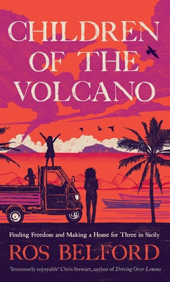 Children of the Volcano by Belford, Ros