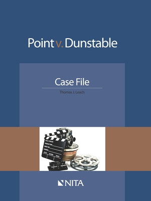 Point v. Dunstable: Case File by Leach, Thomas J.
