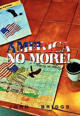 America No More! by Briggs, John