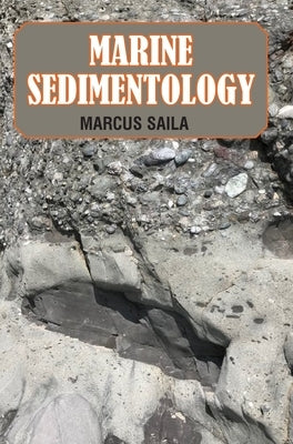 Marine Sedimentology by Saila, Marcus