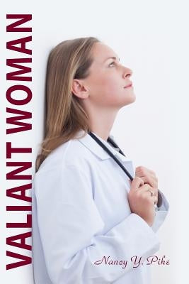 Valiant Woman by Pike, Nancy Y.