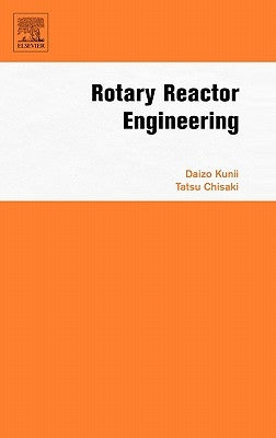 Rotary Reactor Engineering by Kunii, Daizo