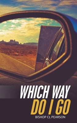 Which Way Do I Go by Pearson, Bishop CL
