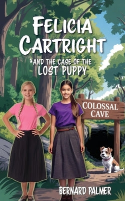 Felicia Cartright and the Case of the Lost Puppy by Palmer, Bernard