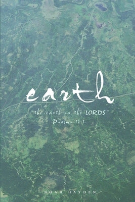 E A R T H by Hayden, Noah