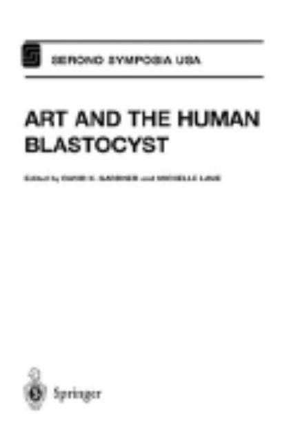 Art and the Human Blastocyst by Gardner, D. K.